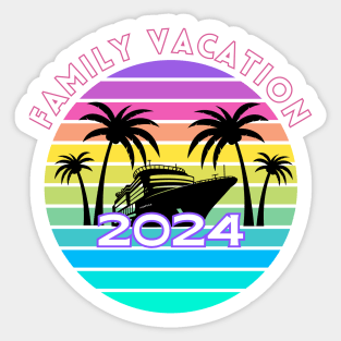 Family Vacation 2024 Sticker